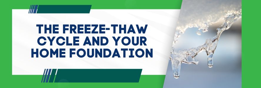 The Freeze-Thaw Cycle and your Home Foundation